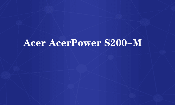 Acer AcerPower S200-M