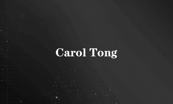 Carol Tong