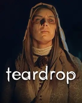 《Teardrop (2022)》免费在线观看完整版高清，求百度网盘资源