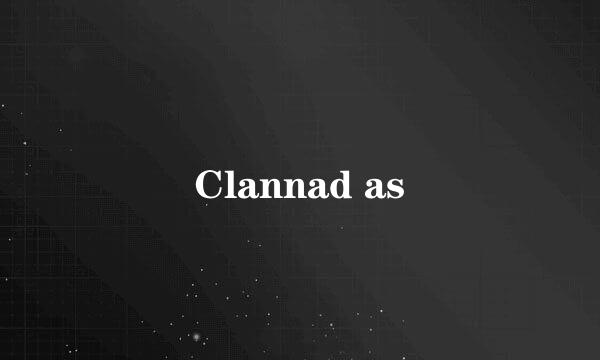 Clannad as