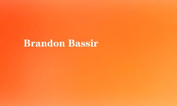 Brandon Bassir