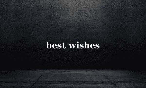 best wishes