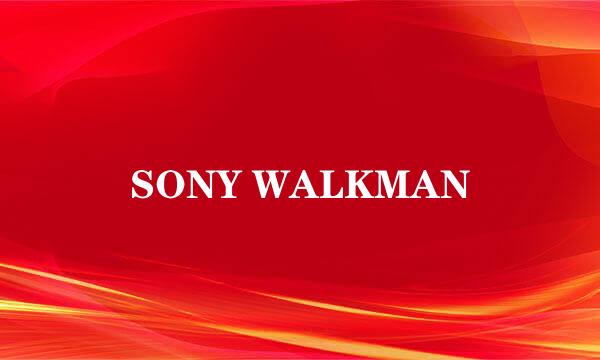 SONY WALKMAN