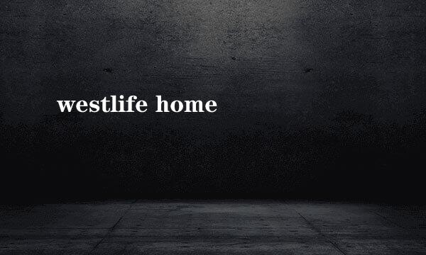 westlife home