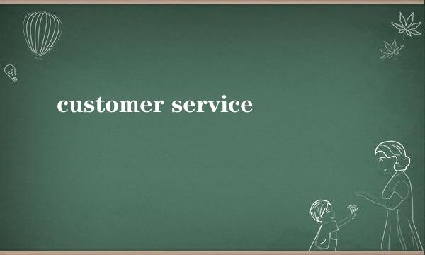 customer service