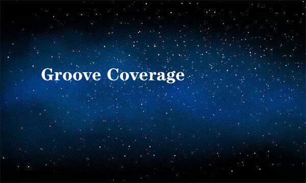 Groove Coverage