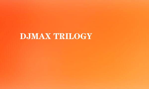 DJMAX TRILOGY