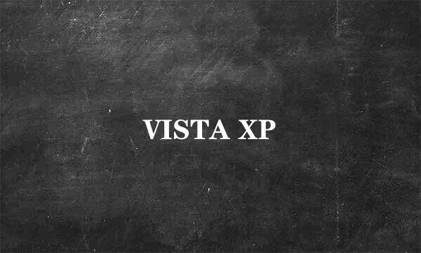 VISTA XP