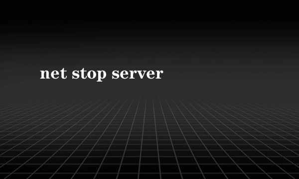 net stop server