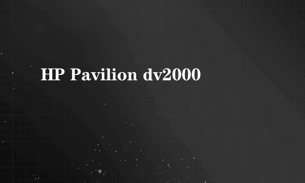 HP Pavilion dv2000