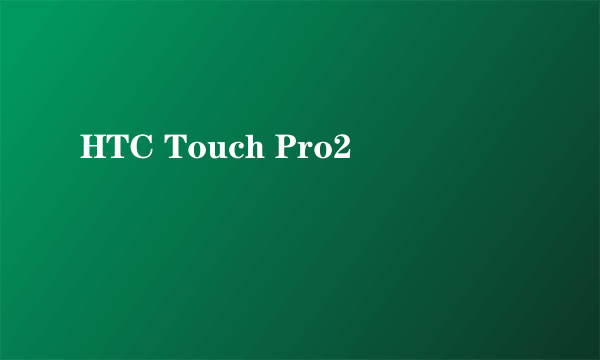 HTC Touch Pro2