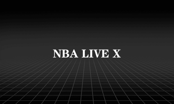 NBA LIVE X